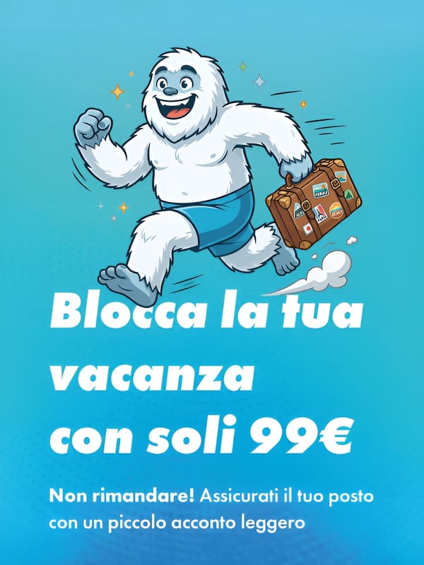 🏅​ Prenota Ora la Tua Vacanza: 99€ di acconto e Cancellazione Gratuita!